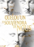 Nadège Da Rocha - Quelqu'un se souviendra de nous .