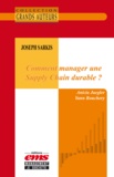 Anicia Jaegler et Yann Bouchery - Joseph Sarkis - Comment manager une Supply Chain durable ?.