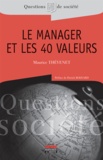 Maurice Thévenet - Le manager et les 40 valeurs.