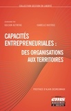 Gulsun Altintas et Isabelle Kustosz - Capacités entrepreneuriales : des organisations aux territoires.