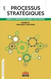 Thomas Durand et Sakura Shimada - Les processus stratégiques - Comment les organisations élaborent leurs stratégies.