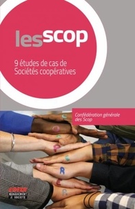  Confédération générale Scop - Les Scop - 9 études de cas de Sociétés coopératives.