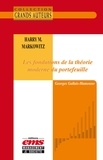 Georges Gallais-Hamonno - Harry M. Markowitz - Les fondations de la théorie moderne du portefeuille.