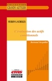 Bertrand Jacquillat - Myron S. Scholes - L’évaluation des actifs conditionnels.