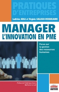 Ludivine Adla et Virginie Gallego-Roquelaure - Manager l'innovation en PME - Focus sur la gestion des ressources humaines.