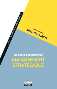 Sébastien Liarte - Les grands courants en management stratégique.