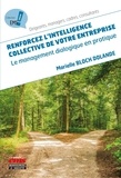 Marielle Bloch Dolande - Renforcez l'intelligence collective de votre entreprise - Le management dialogique en pratique.
