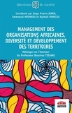 Serge Francis Simen et Emmanuel Hounkou - Management des organisations africaines, diversité et développement des territoires - Mélanges en l'honneur du Professeur Bassirou Tidjani.