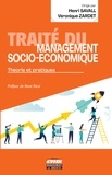 Henri Savall et Véronique Zardet - Traité du management socio-économique - Théorie et pratiques.