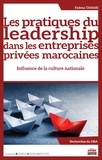 Fadoua Tahari - Les pratiques du leadership dans les entreprises privées marocaines : influence de la culture nationale.