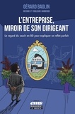 Gérard Baglin - L'entreprise, miroir de son dirigeant - Le regard du coach en BD pour expliquer ce reflet parfait.