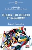 Hugo Gaillard et Géraldine Galindo - Religion, fait religieux et management - Diagnostic et perspectives.