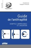Soufyane Frimousse - Guide de l'antifragilité - Domptez l'imprévisible et l'incertain.