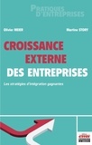 Olivier Meier et Martine Story - Croissance externe des entreprises - Les stratégies d'intégration gagnantes.