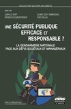 Joan Le Goff et Claire Edey Gamassou - Une sécurité publique efficace et responsable ? - La Gendarmerie nationale face aux défis sociétaux et managériaux.