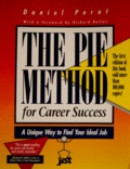 Daniel Porot - The Pie Method for Career Success: A Unique Way to Find Your Ideal Job.