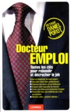 Daniel Porot - Docteur emploi - Toutes les clés pour rebondir et décrocher le job.
