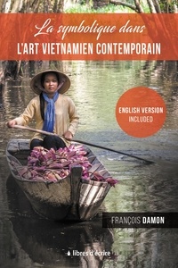 François Damon - La symbolique dans l'art vietnamien contemporain.