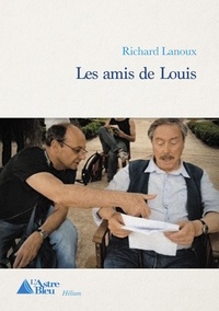 Richard Lanoux - Les amis de Louis.