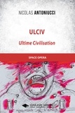 Nicolas Antoniucci - Ulciv - Ultime Civilisation.