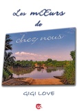 Gigi Love - Les moeurs de chez nous.