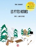 Eric Coudert - Les pt'ites histoires Tome 1 : Jour de neige.