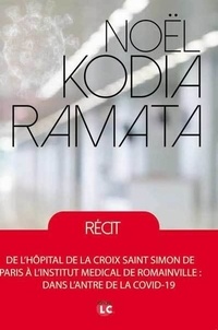 Noel Kodia - DE L’HÔPITAL DE LA CROIX SAINT SIMON DE PARIS À L’INSTITUT MEDICAL DE ROMAINVILLE : DANS L’ANTRE DE.