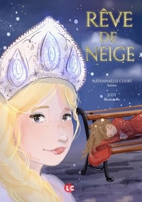 Nathanaelle Court et Illustrations Judy - Rêve de neige.