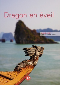 Marie-Lise Trân et Dinh Hoè - Dragon en éveil.