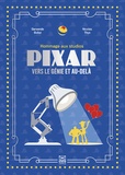 Gersende Bollut et Nicolas Thys - Hommage aux studios Pixar - Vers le génie et au-delà.