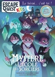 Florian Fay et Alexandre Emerit - Escape Quest Hors-série Kids N° 2 : Mystère à l'école des sorciers.