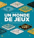 Oriol Comas i Coma - Un monde de jeux - Histoire et mécaniques des jeux de société, du Jeu royal d'Ur au Monopoly.