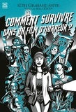 Seth Grahame-Smith - Comment survivre dans un film d'horreur.