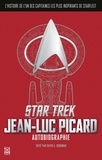 David A. Goodman - Star Trek - L'autobiographie de Jean-Luc Picard. L'histoire d'un des capitaines les plus édifiants de Starfleet.