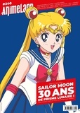 Cédric Littardi - AnimeLand N° 240, octobre-décembre 2022 : Sailor Moon - 30 ans de prisme lunaire !.