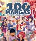 Joan Lainé et Bruno de La Cruz - 100 mangas qui ont marqué l'histoire !.