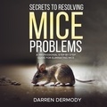  Darren Dermody - Secrets to Resolving Mice Problems.