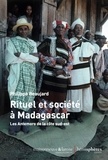 Philippe Beaujard - Rituel et société à Madagascar - Les Antemoro de la côte sud-est.