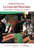 Mohamed Benchicou - La Casa del Mouradia - Février 2019... Et l'Algérie se réveilla !.