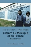 Sylvie Taussig - L'islam au Mexique et en France - Regards croisés.