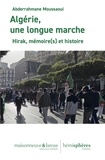 Abderrahmane Moussaoui - Algérie, une longue marche - Hirak, mémoire(s) et histoire.