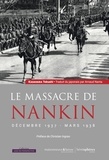 Tokushi Kasahara - Le massacre de Nankin - Décembre 1937 - Mars 1938.