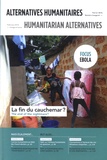 Boris Martin et Audrey Sala - Alternatives humanitaires N° inaugural, février 2016 : Ebola - La fin du cauchemar ?.