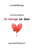 Jean-Pierre Martinez - Un mariage sur deux.