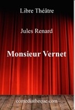 Jules Renard - Monsieur Vernet.