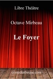 Octave Mirbeau - Le foyer.