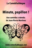 Jean-Pierre Martinez - Minute, papillon !.