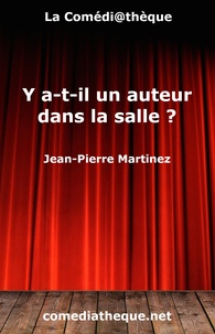 Jean-Pierre Martinez - Y a-t-il un auteur dans la salle ?.