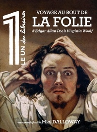 Julien Bisson - Le 1 des libraires Hiver 2024 : Voyage au Bout de la Folie - D'Egard Allan Poe à Virginia Woolf.