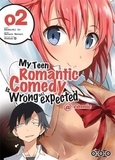 Naomichi Io et Wataru Watari - My Teen Romantic Comedy is wrong as I expected @comic Tome 2 : .